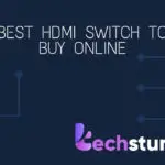 Best HDMI Switch to Buy Online