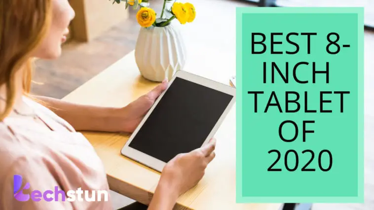 BEST 8-INCH TABLET OF 2020