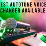Best Autotune Voice Changer Available