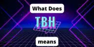 What does tbh mean