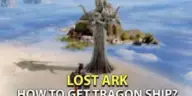 Lost Ark How to Get Tragon Ship