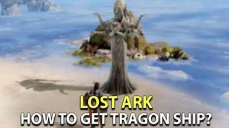 Lost Ark How to Get Tragon Ship